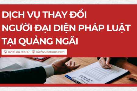 Thay đổi người đại diện pháp luật tại Quảng Ngãi